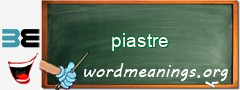 WordMeaning blackboard for piastre